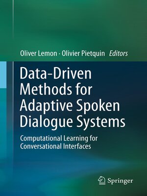 cover image of Data-Driven Methods for Adaptive Spoken Dialogue Systems